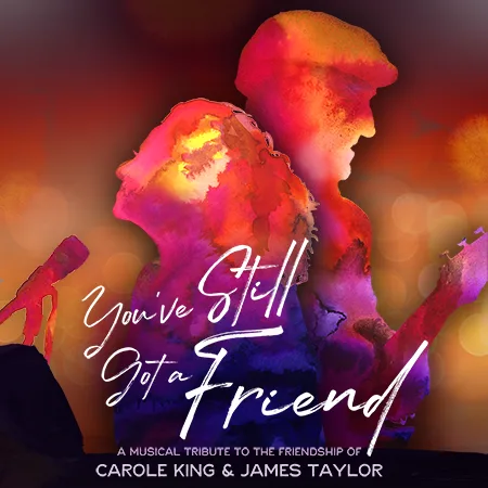 You've <em>Still</em> Got A Friend - Carole King & James Taylor Tribute | Blue Gate Theatre | Shipshewana, Indiana