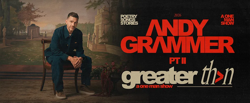 ANDY GRAMMER - Greater Than Pt. II: A One Man Show Info Page Header