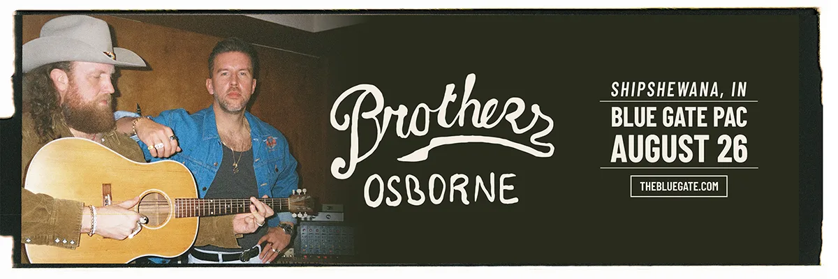 Brothers Osborne - August 26, 2026 - Shipshewana, IN