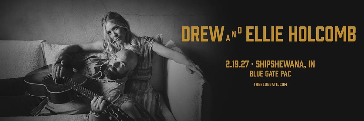 Drew & Ellie Holcomb - Rain or Shine Tour - February 19, 2027 - Shipshewana, IN